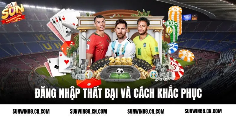 Đăng nhập thất bại và cách khắc phục